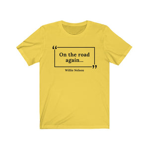 On the Road Again Unisex Jersey Short Sleeve T-Shirt