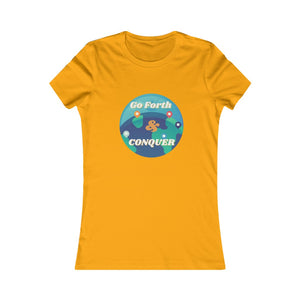 Go Forth & Conquer Women's Favorite Tee