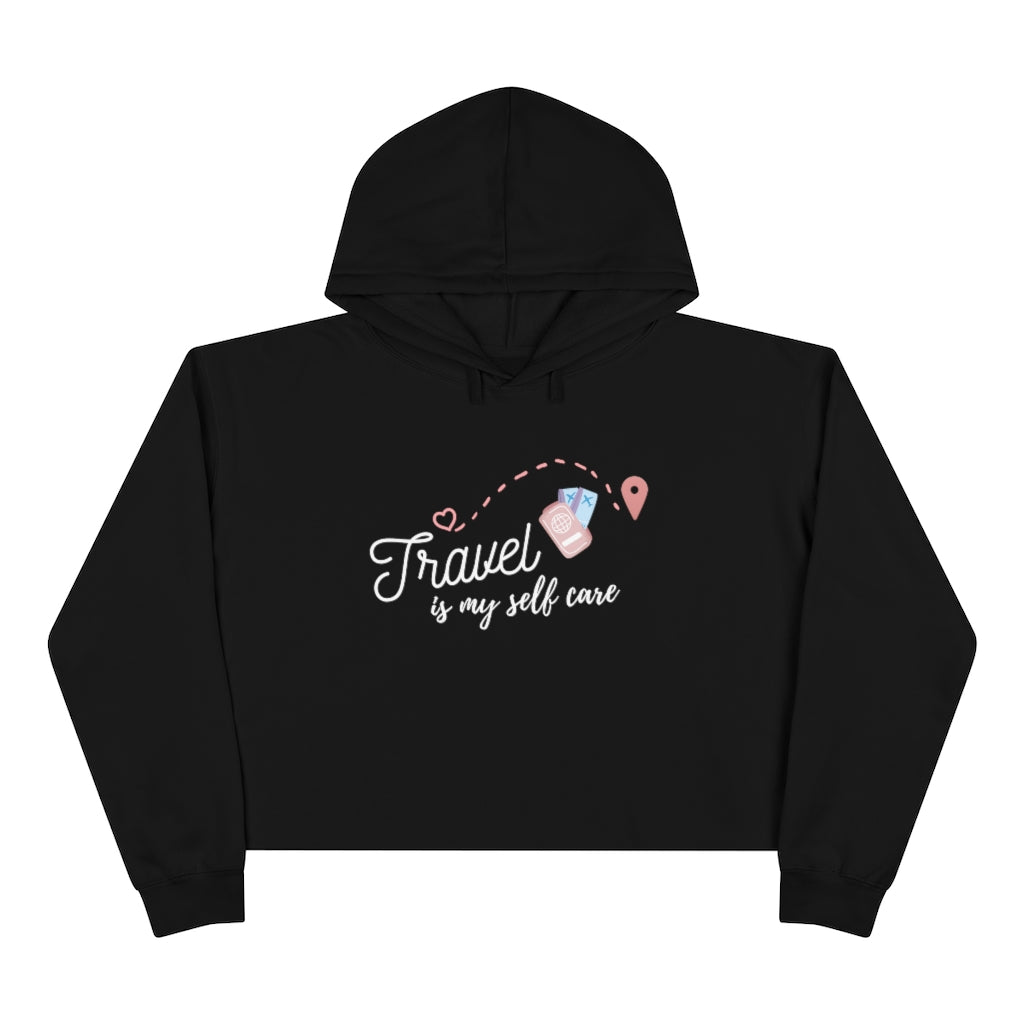 Travel is Self Care Crop Hoodie