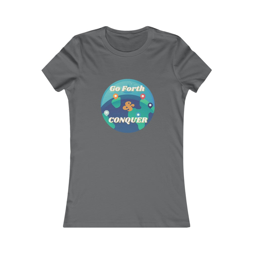 Go Forth & Conquer Women's Favorite Tee