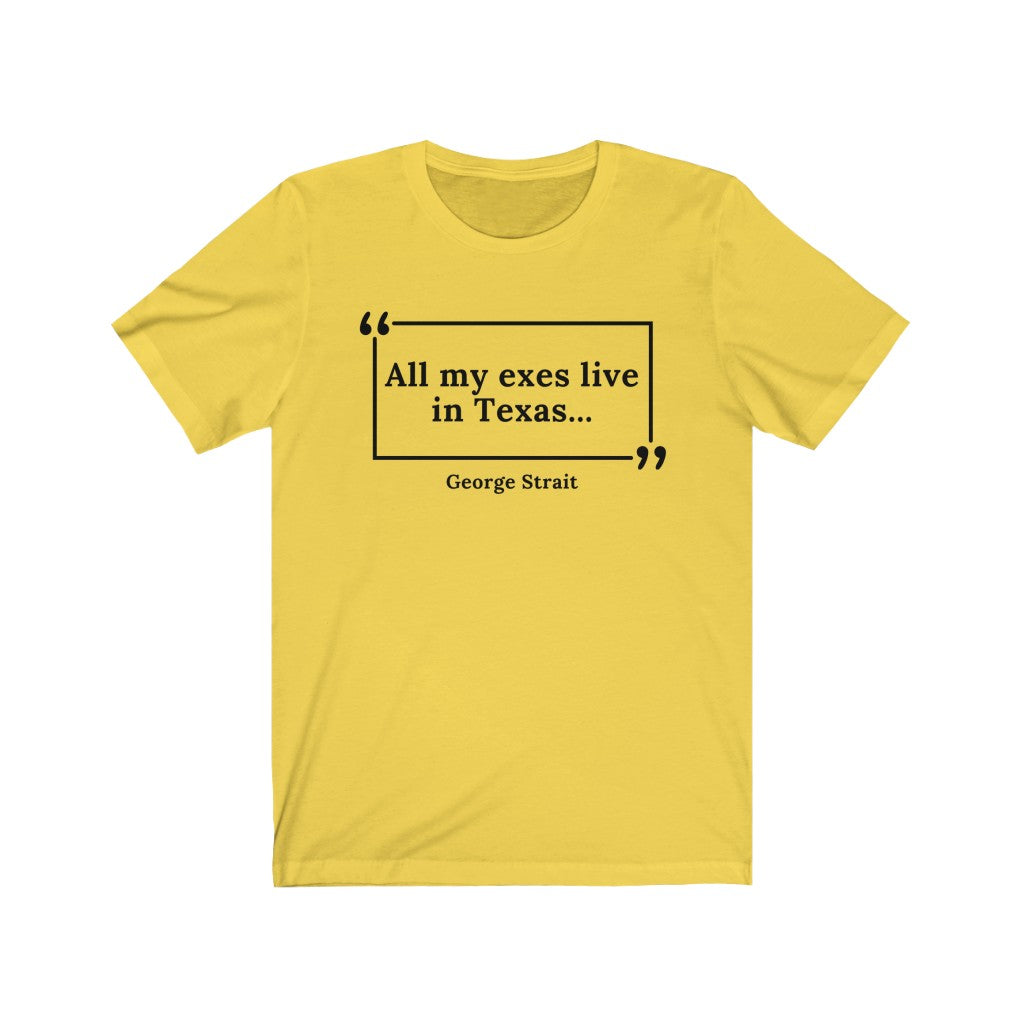 All My Exes Live in Texas Unisex Jersey Short Sleeve T-Shirt