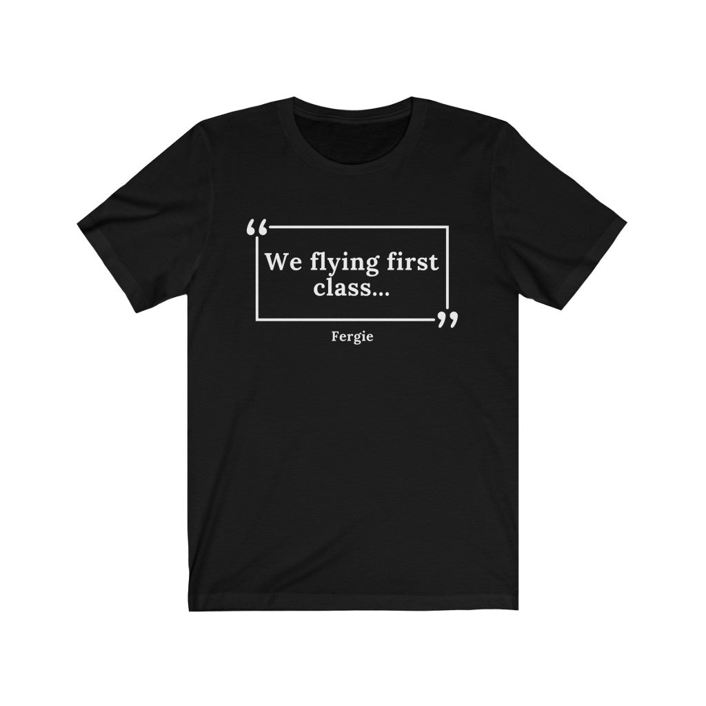 We Flying First Class Unisex Jersey Short Sleeve T-Shirt