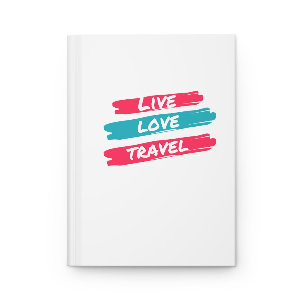 Live. Love. Travel. Hardcover Journal Matte