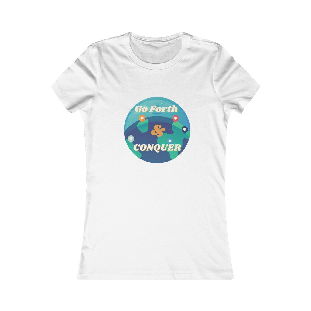 Go Forth & Conquer Women's Favorite Tee