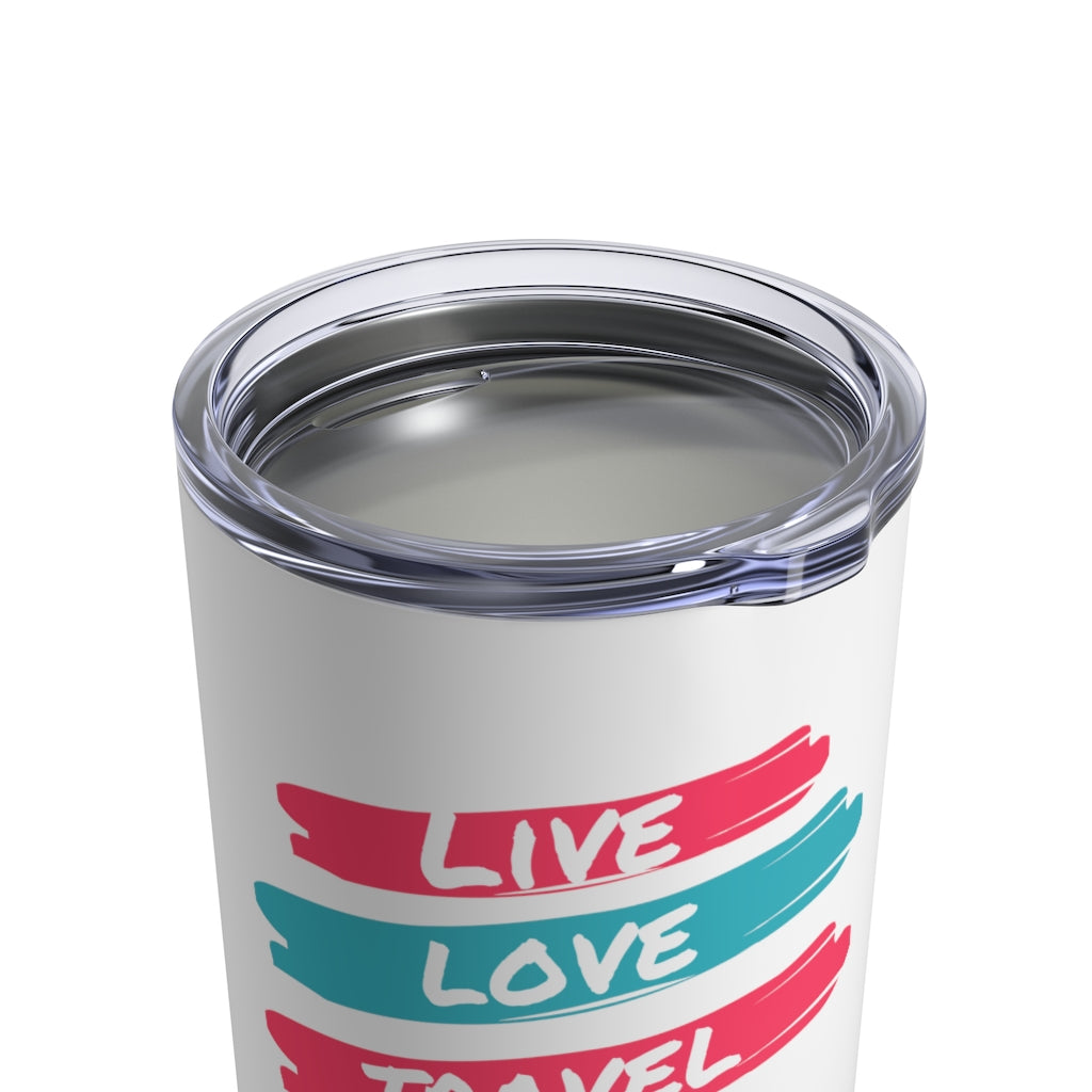 Live. Love. Travel. Tumbler 10oz