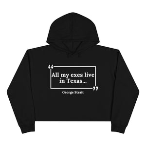 All My Exes Live in Texas Crop Hoodie