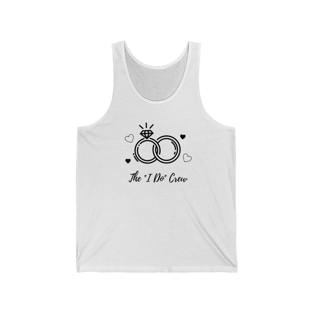 "I Do" Crew Unisex Jersey Tank