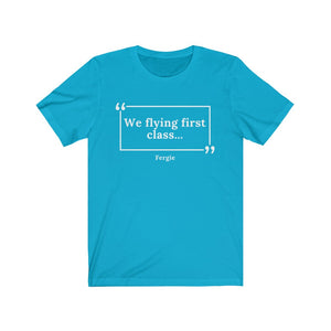 We Flying First Class Unisex Jersey Short Sleeve T-Shirt