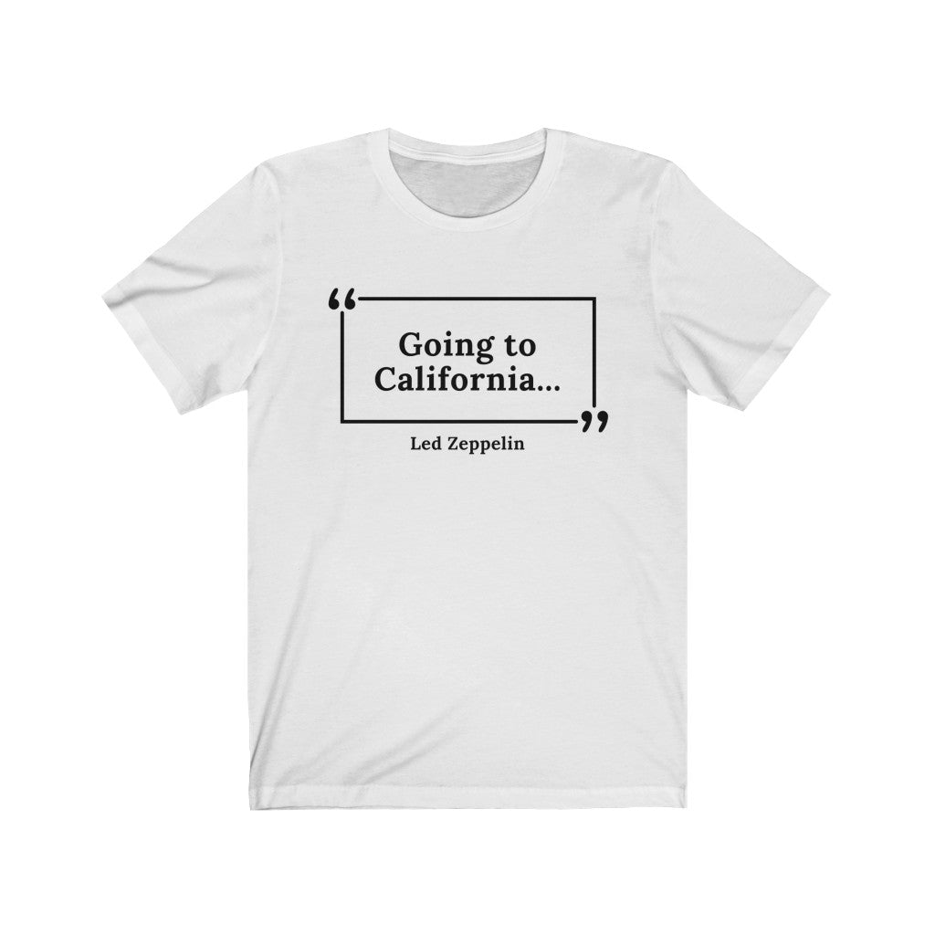 Going to California Unisex Jersey Short Sleeve T-Shirt