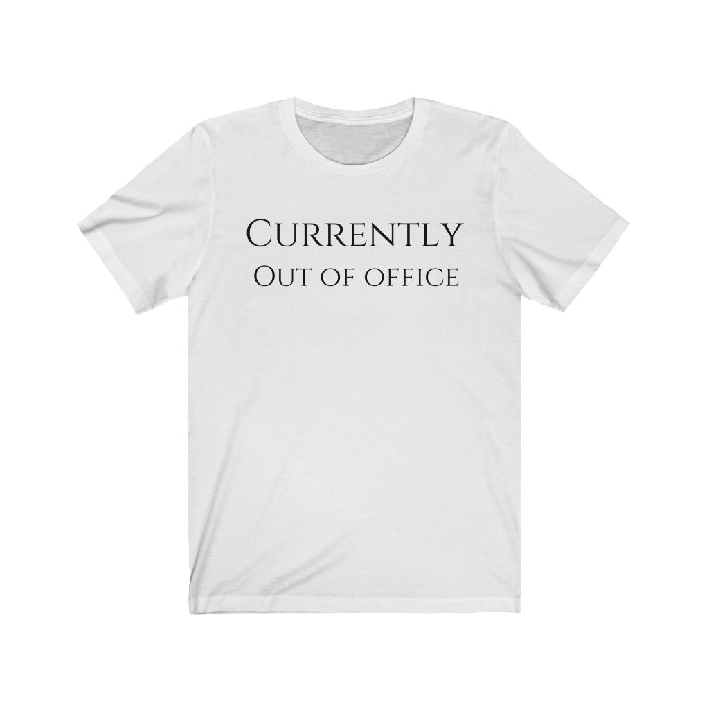 Out of Office Unisex Jersey Short Sleeve T-Shirt