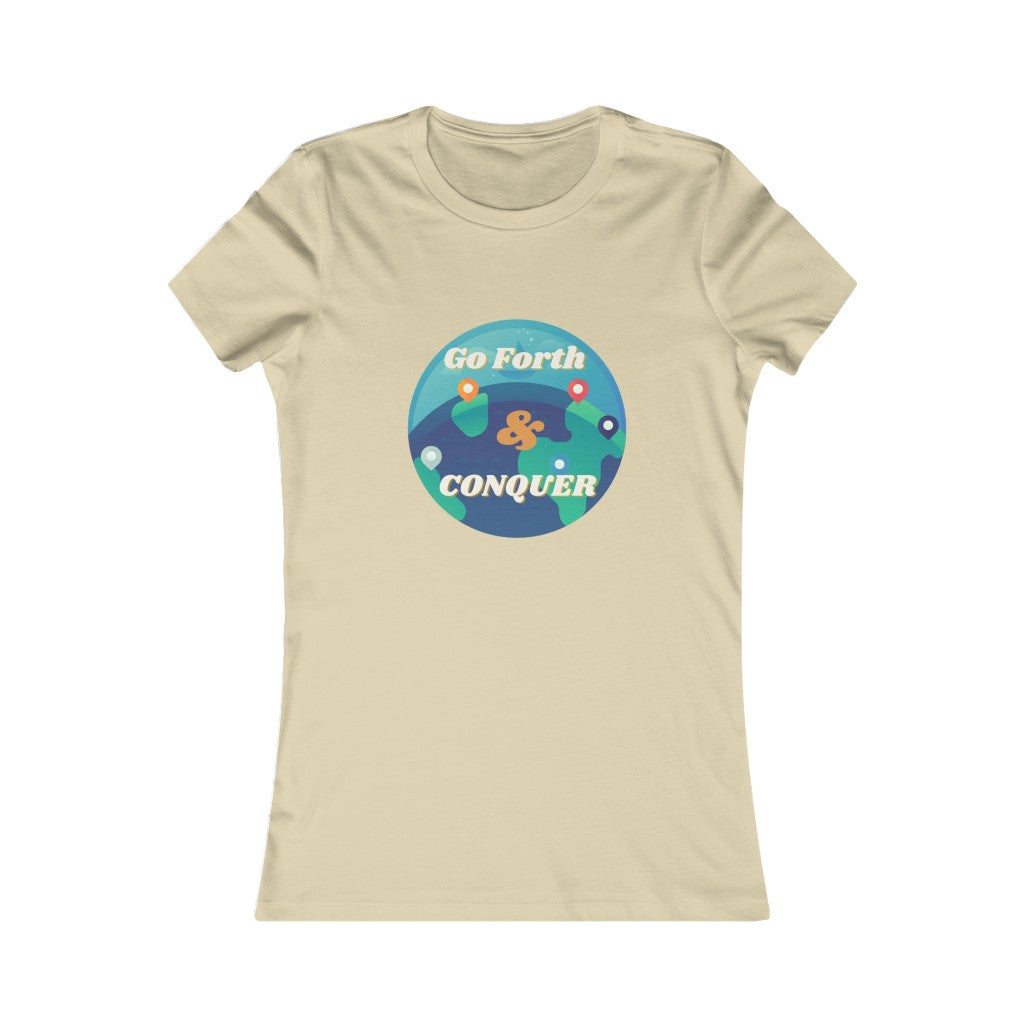 Go Forth & Conquer Women's Favorite Tee